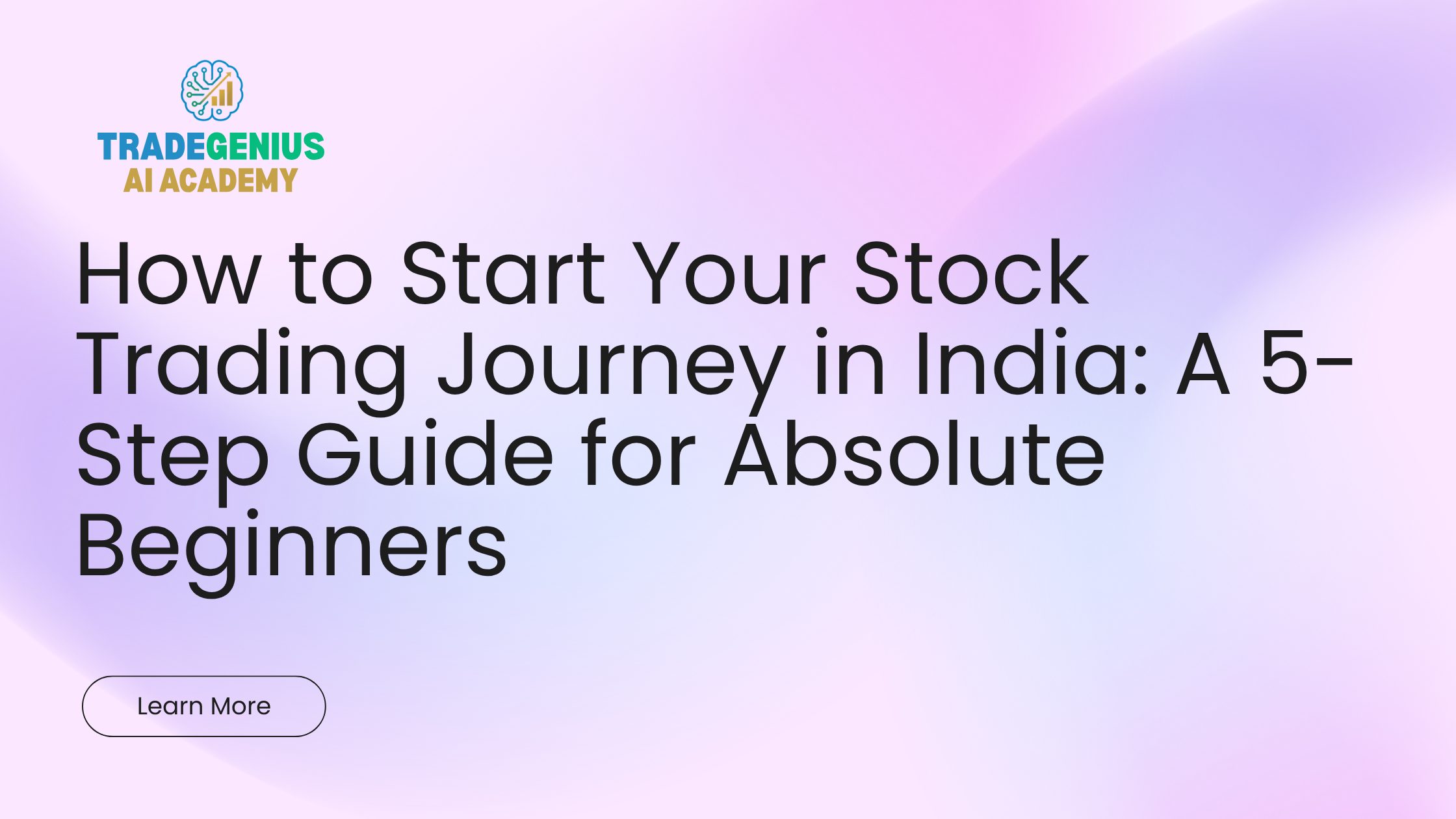 How to Start Your Stock Trading Journey in India: A 5-Step Guide for Absolute Beginners
